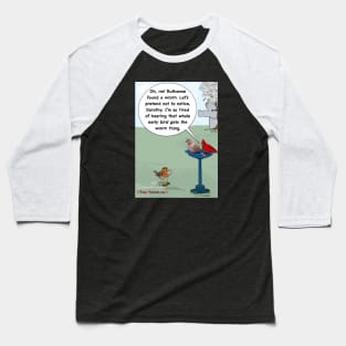 Bird bragging Baseball T-Shirt